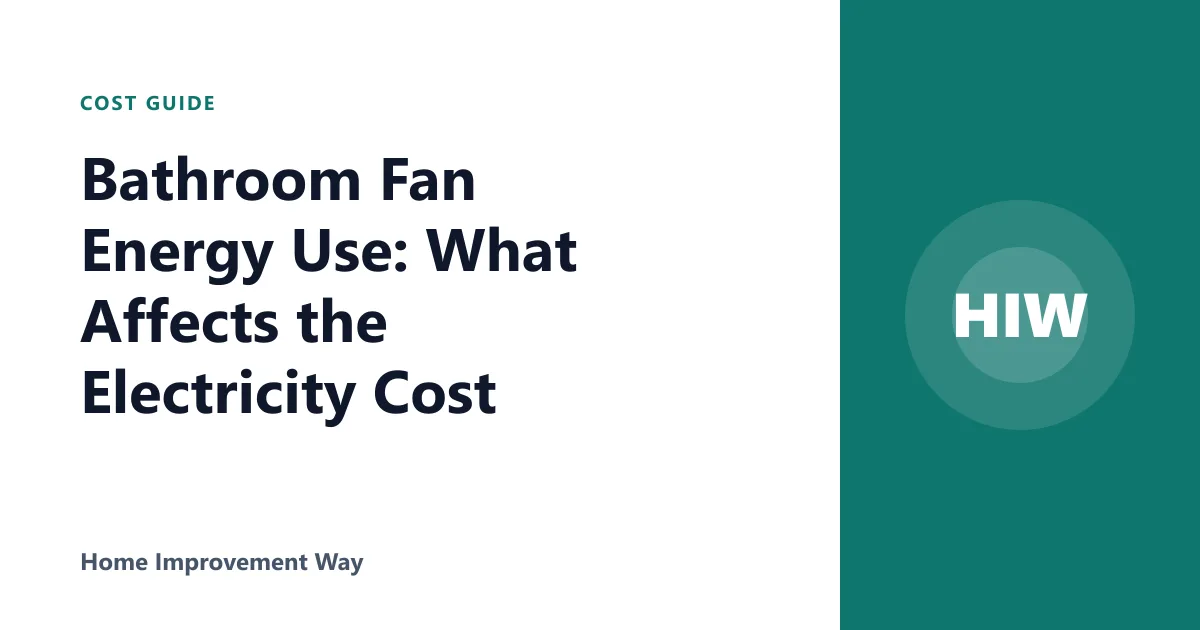 Bathroom Fan Energy Use: What Affects the Electricity Cost