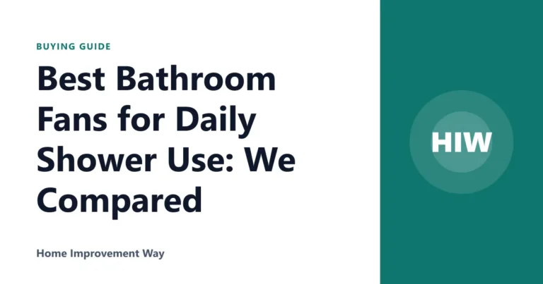 Best Bathroom Fans for Daily Shower Use: We Compared