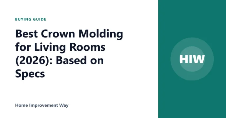 Best Crown Molding for Living Rooms (2026): Based on Specs