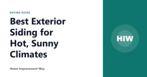 Best Exterior Siding for Hot, Sunny Climates