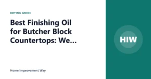 Best Finishing Oil for Butcher Block Countertops: We Compared