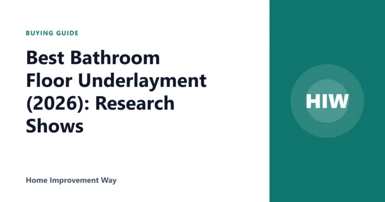 Best Bathroom Floor Underlayment (2026): Research Shows