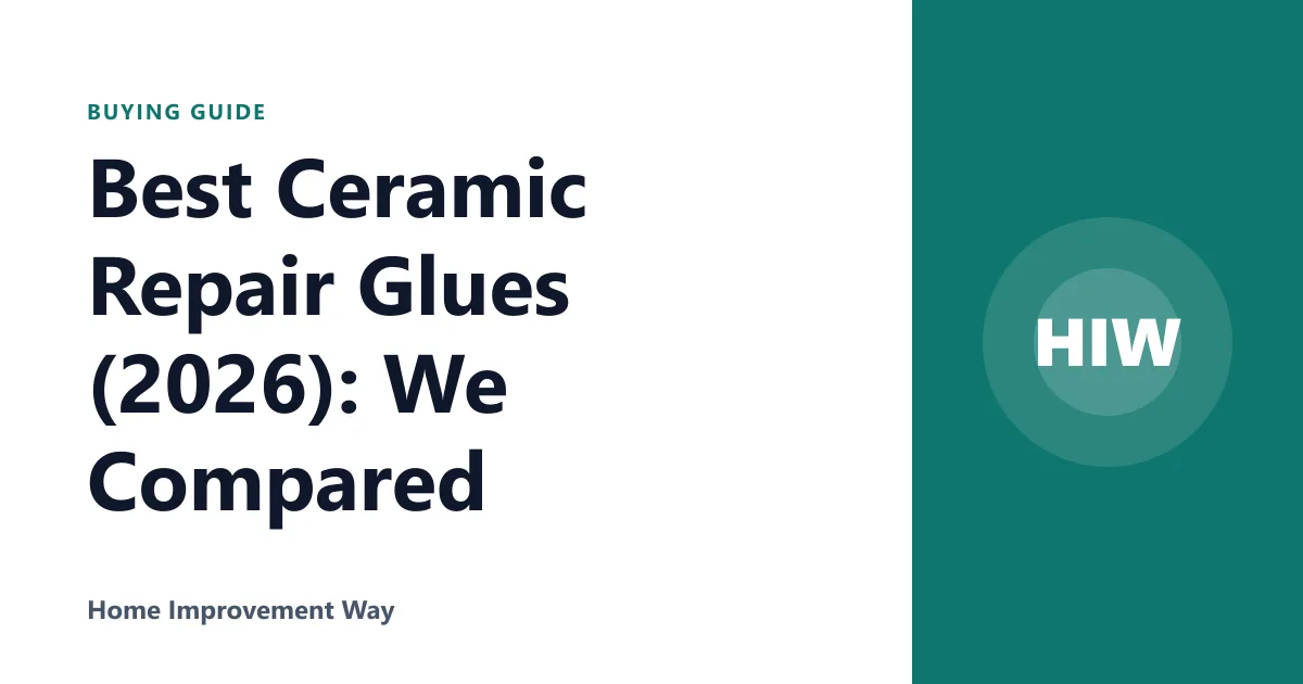 Best Ceramic Repair Glues (2026): We Compared