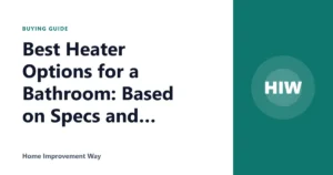 Best Heater Options for a Bathroom: Based on Specs and Reviews