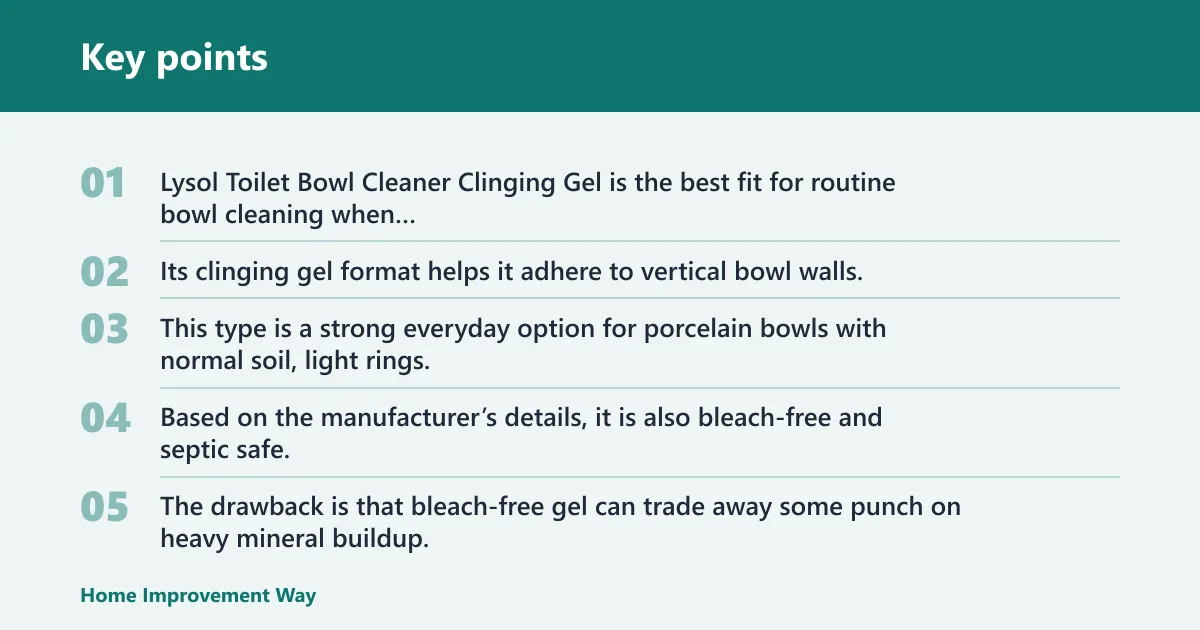 Key points: Clinging gel toilet cleaner: best for routine bowl cleaning