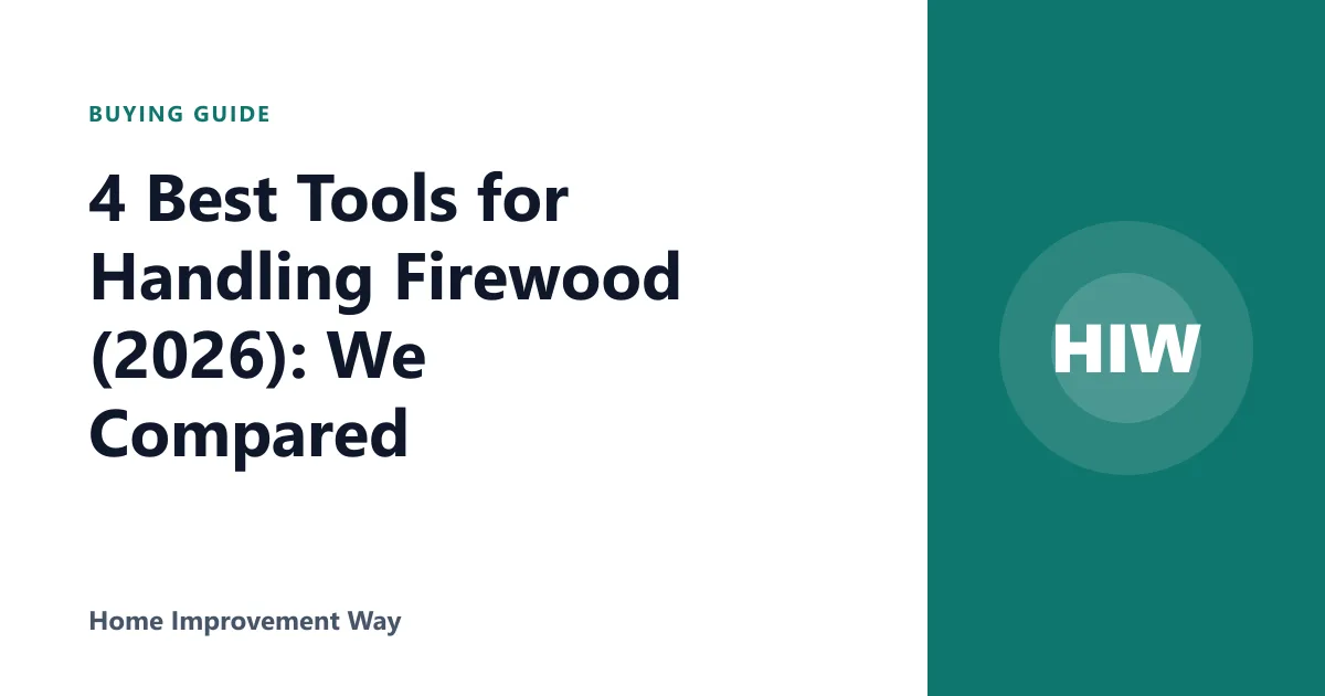 4 Best Tools for Handling Firewood (2026): We Compared