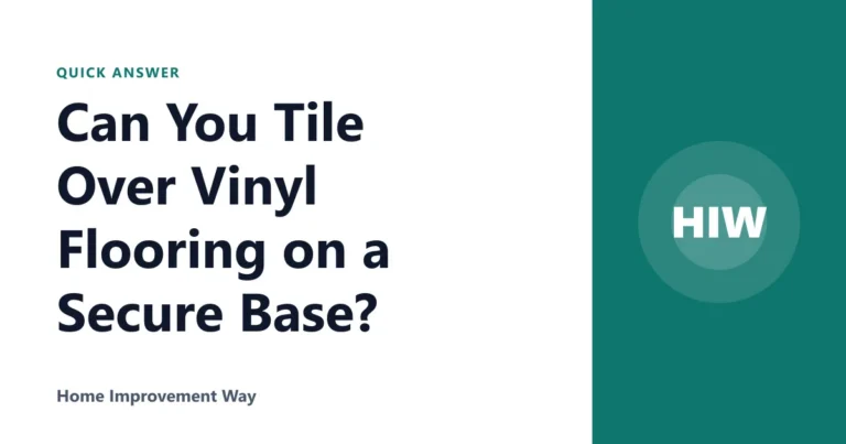 Can You Tile Over Vinyl Flooring on a Secure Base?