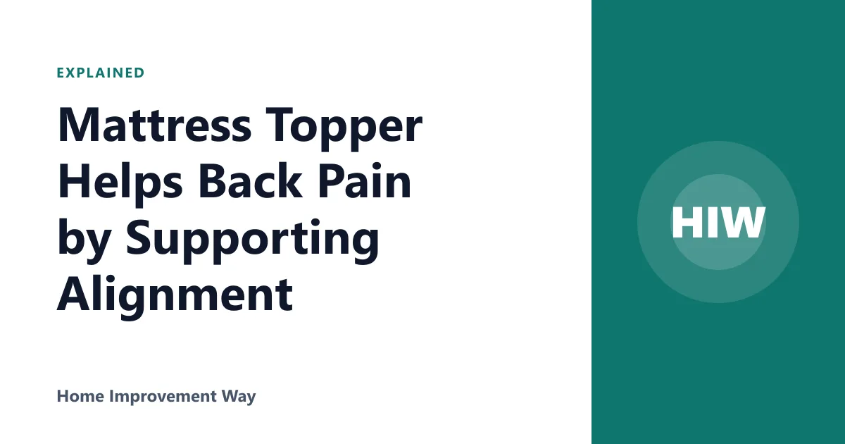 Mattress Topper Helps Back Pain by Supporting Alignment