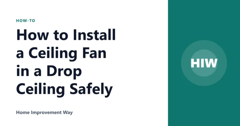 How to Install a Ceiling Fan in a Drop Ceiling Safely