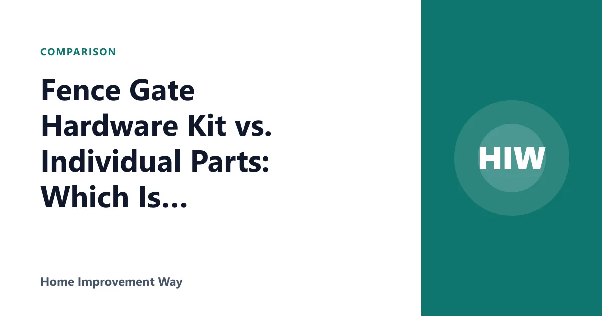 Fence Gate Hardware Kit vs. Individual Parts: Which Is Better?