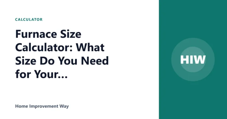 Furnace Size Calculator: What Size Do You Need for Your Home?
