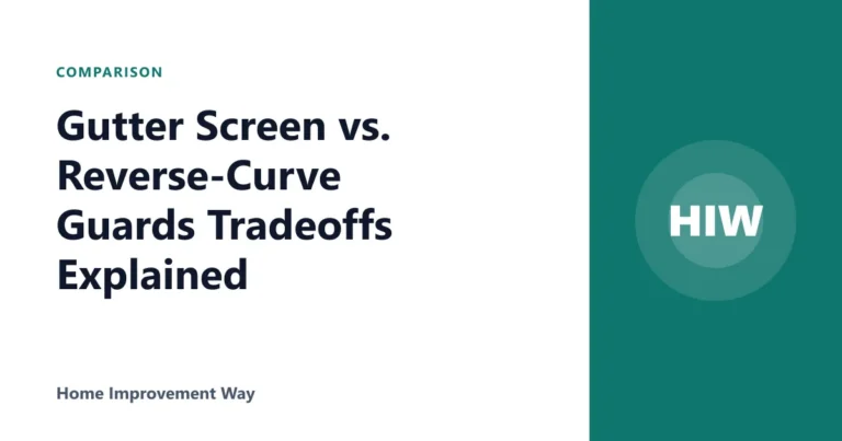Gutter Screen vs. Reverse-Curve Guards Tradeoffs Explained