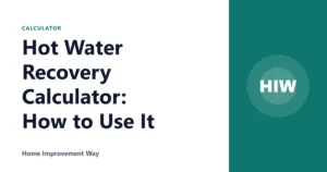 Hot Water Recovery Calculator: How to Use It