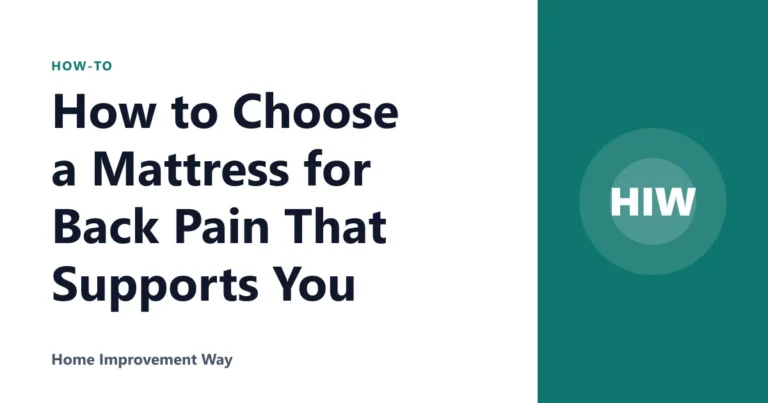 How to Choose a Mattress for Back Pain That Supports You