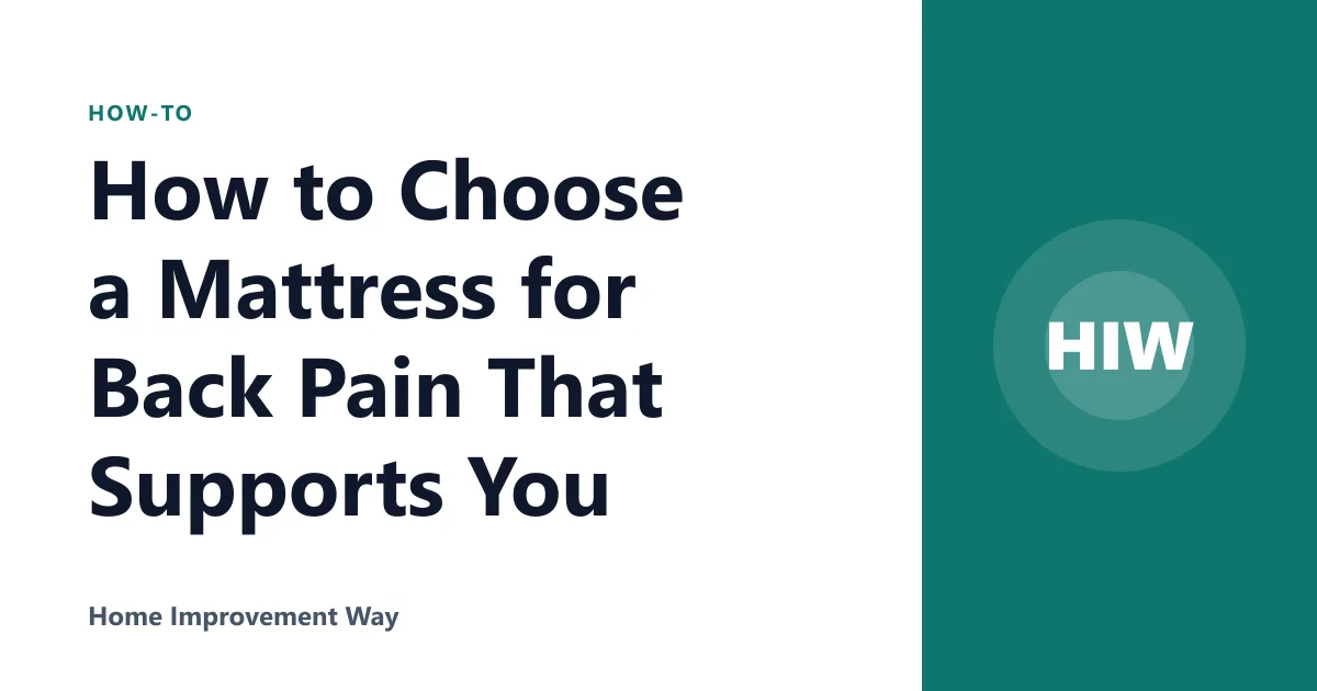 How to Choose a Mattress for Back Pain That Supports You