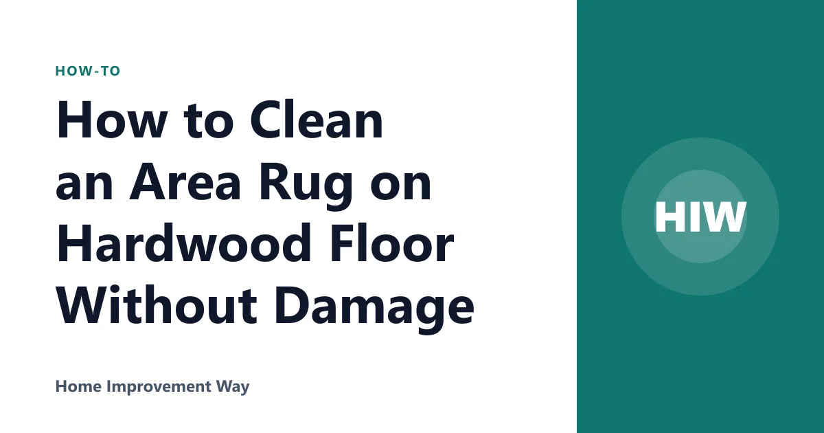 How to Clean an Area Rug on Hardwood Floor Without Damage