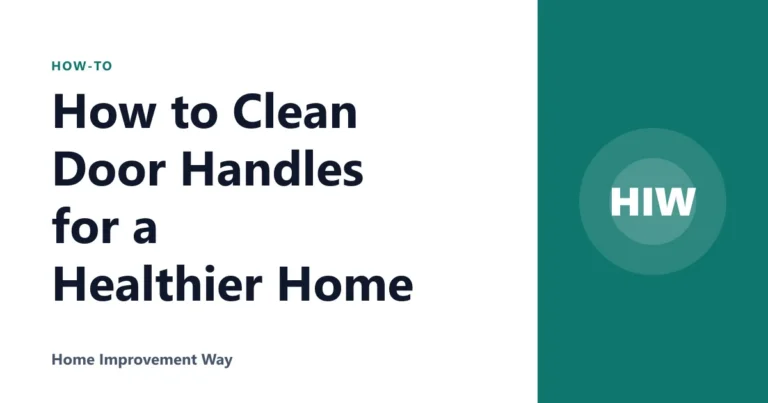 How to Clean Door Handles for a Healthier Home