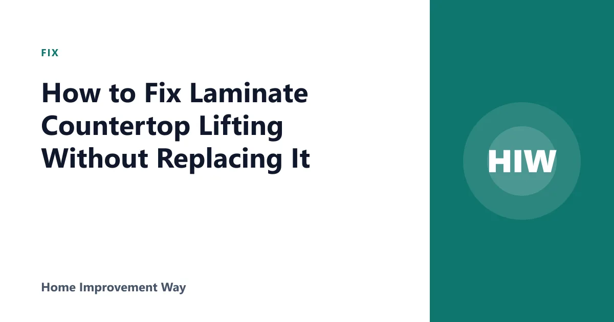 How to Fix Laminate Countertop Lifting Without Replacing It