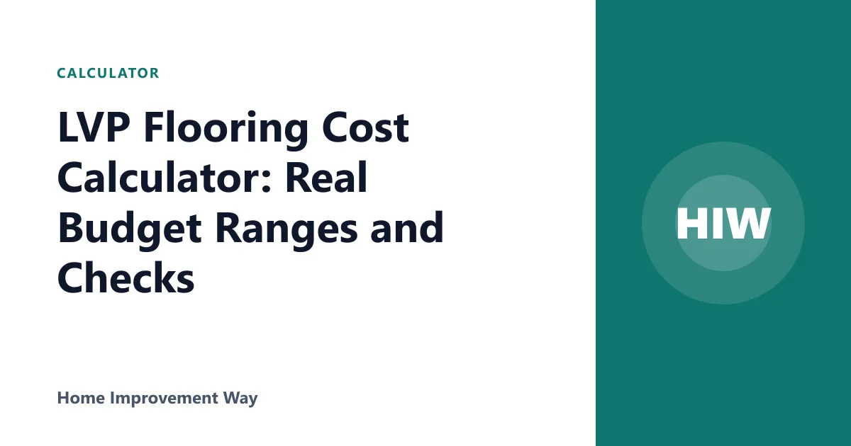 LVP Flooring Cost Calculator: Real Budget Ranges and Checks