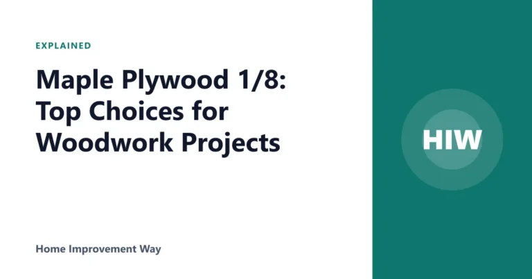 Maple Plywood 1/8: Top Choices for Woodwork Projects