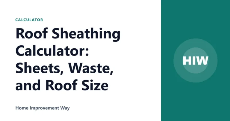 Roof Sheathing Calculator: Sheets, Waste, and Roof Size