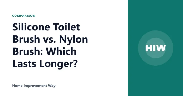 Silicone Toilet Brush vs. Nylon Brush: Which Lasts Longer?