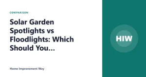 Solar Garden Spotlights vs Floodlights: Which Should You Buy?