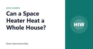 Can a Space Heater Heat a Whole House?