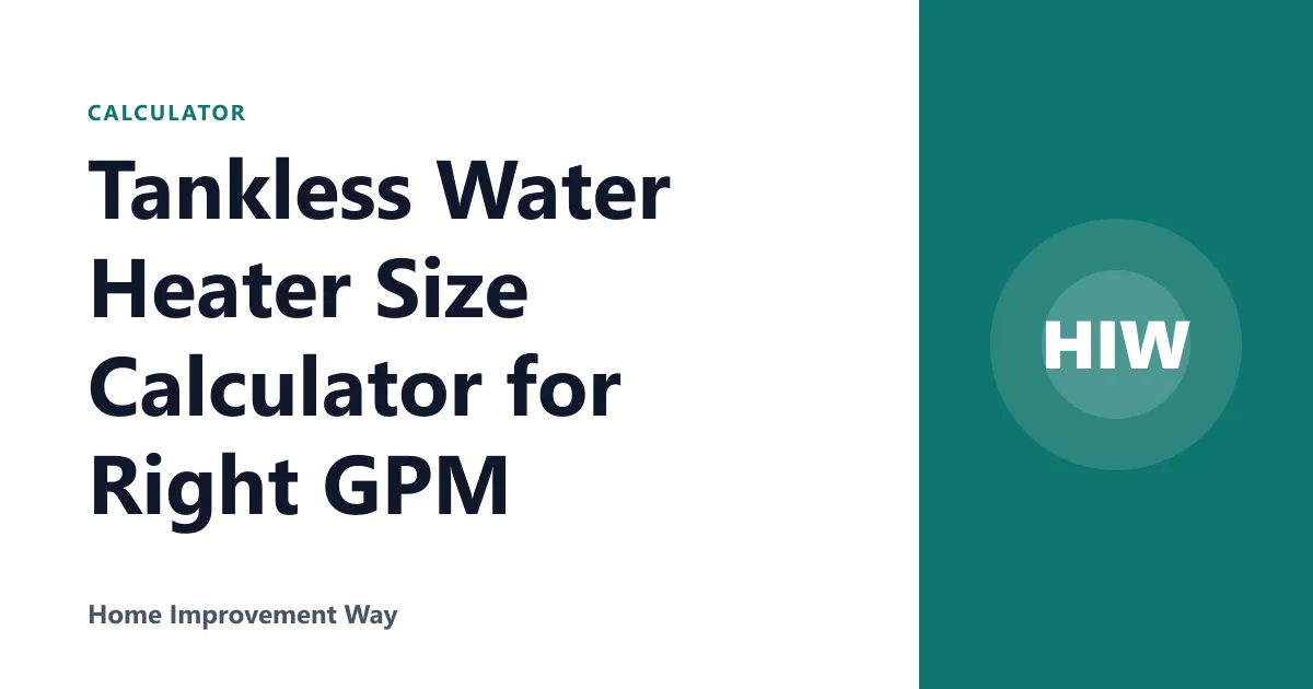Tankless Water Heater Size Calculator for Right GPM