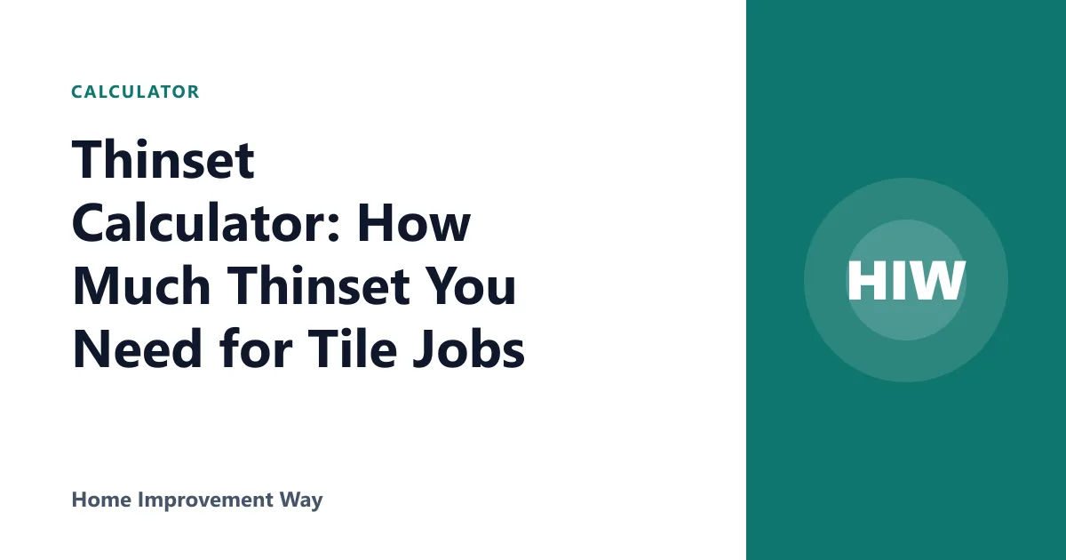 Thinset Calculator: How Much Thinset You Need for Tile Jobs