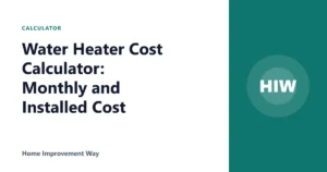 Water Heater Cost Calculator: Monthly and Installed Cost