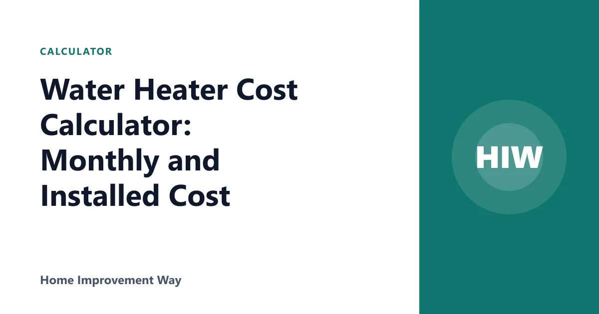 Water Heater Cost Calculator: Monthly and Installed Cost