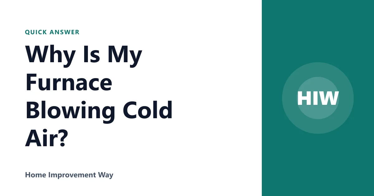 Why Is My Furnace Blowing Cold Air?