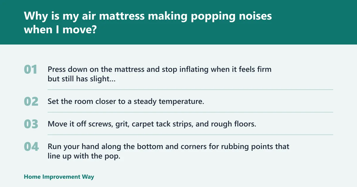 Steps: Why is my air mattress making popping noises when I move?
