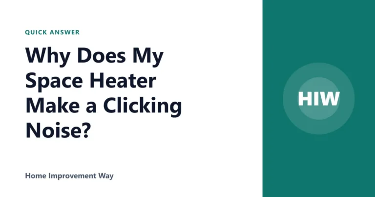 Why Does My Space Heater Make a Clicking Noise?